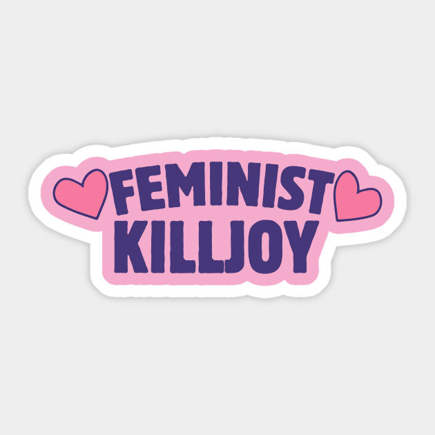 Feminist Killjoy Sticker by bubbsnugg